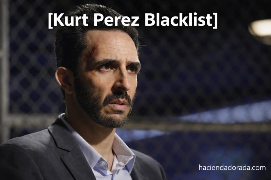 Kurt Perez Blacklist